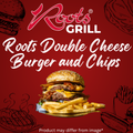 Roots Double Cheese Burger and Chips