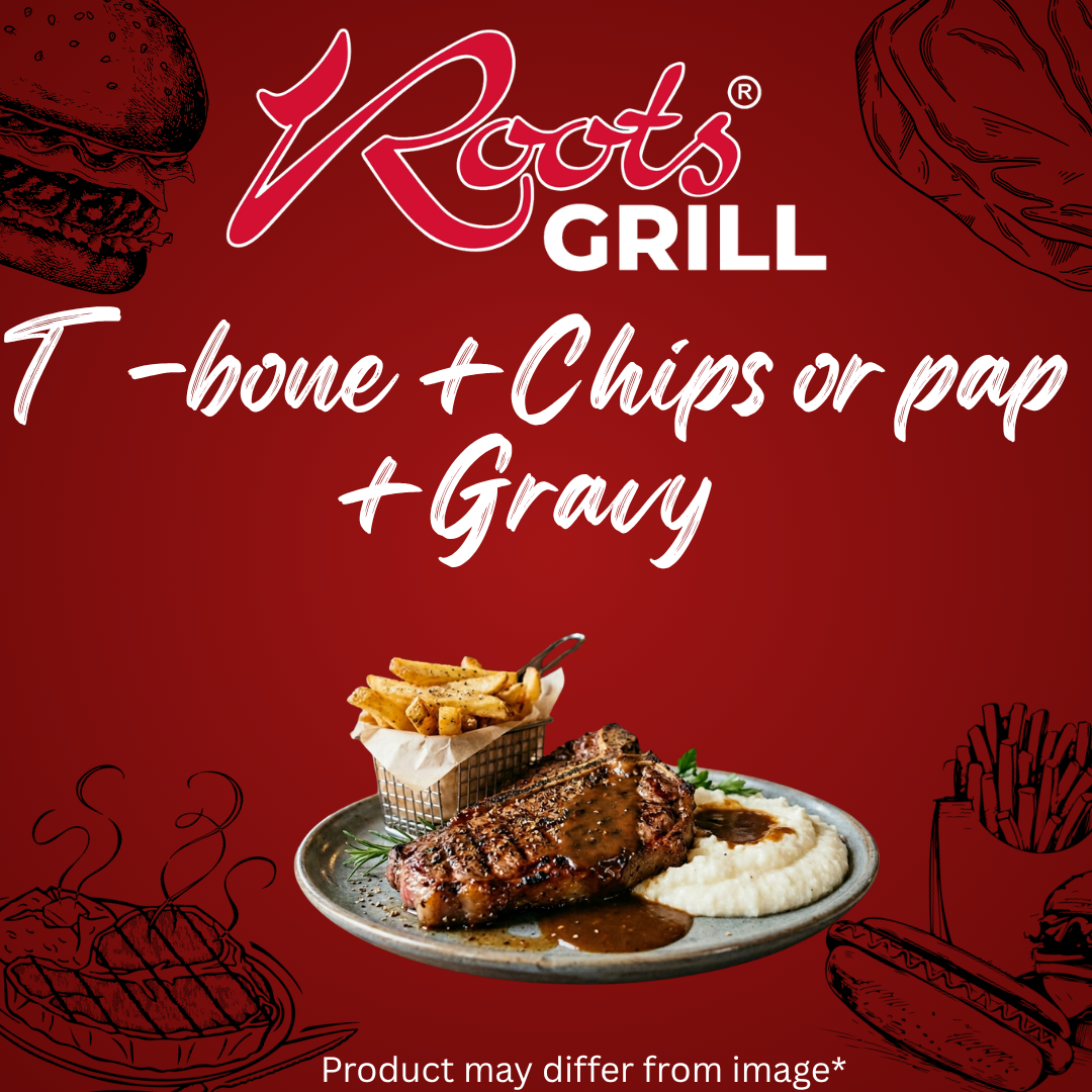 T-Bone with Chips or Pap and Gravy.